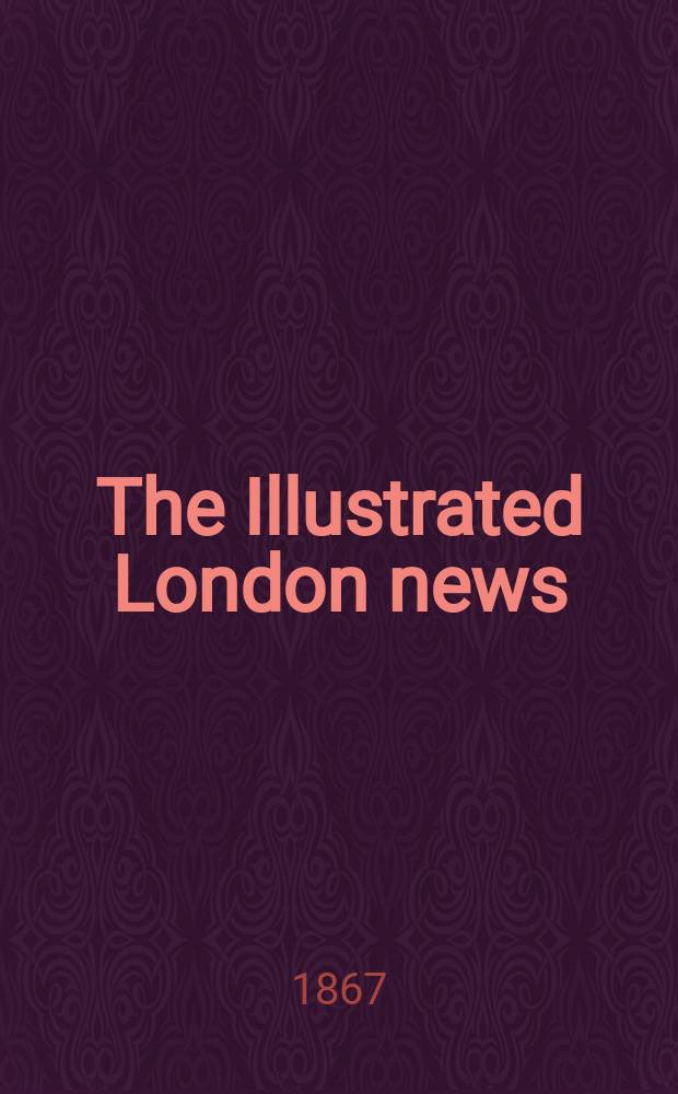 The Illustrated London news : for the week ending saturday ... Vol. 50, № 1422