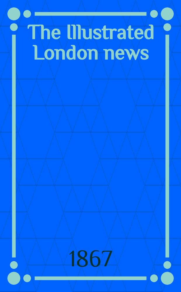 The Illustrated London news : for the week ending saturday ... Vol. 50, № 1425