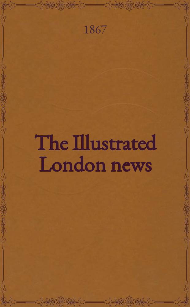 The Illustrated London news : for the week ending saturday ... Vol. 51, № 1451