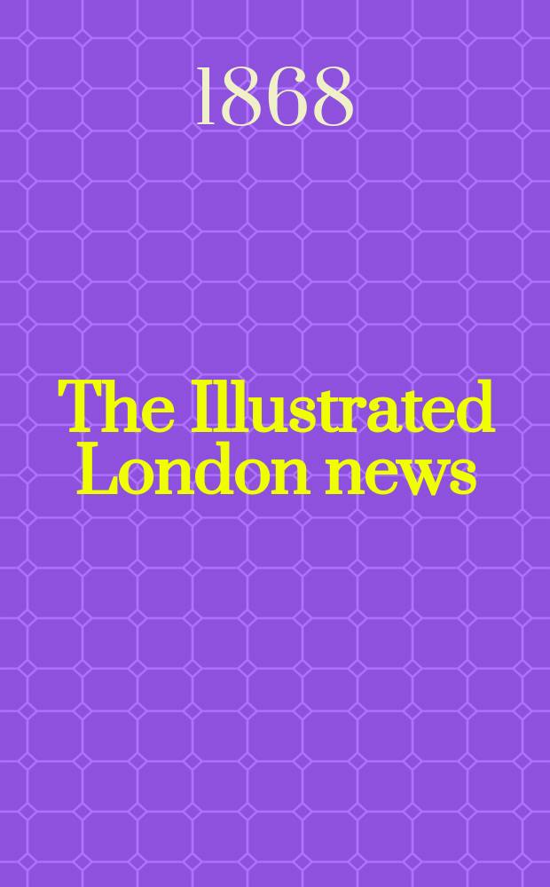 The Illustrated London news : for the week ending saturday ... Vol. 52, № 1488