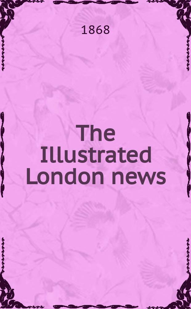 The Illustrated London news : for the week ending saturday ... Vol. 53, № 1499