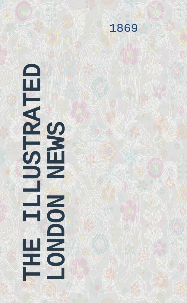 The Illustrated London news : for the week ending saturday ... Vol. 54, № 1519