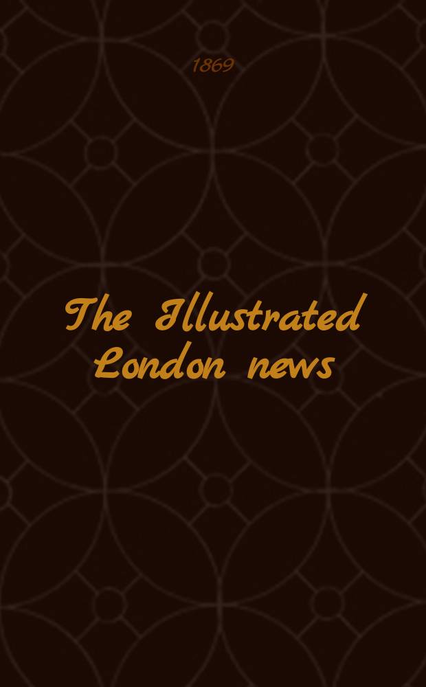The Illustrated London news : for the week ending saturday ... Vol. 55, № 1552