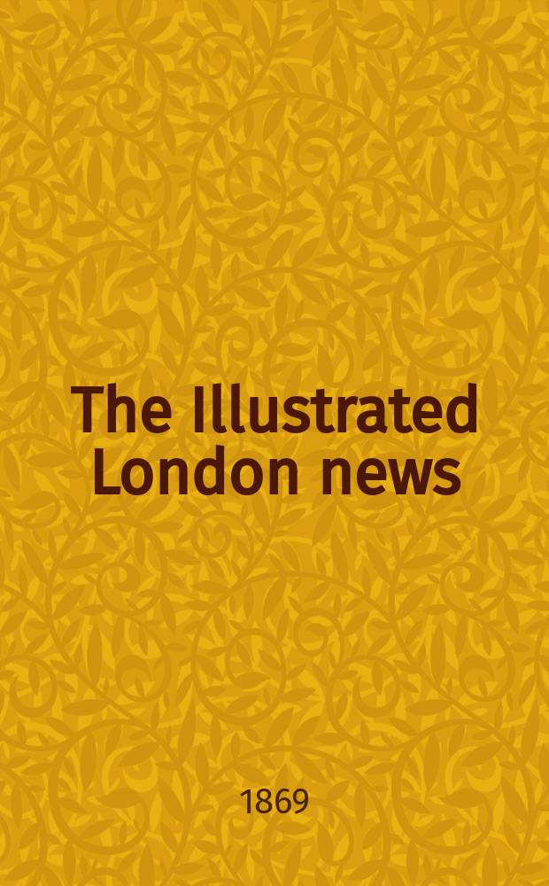 The Illustrated London news : for the week ending saturday ... Vol. 55, № 1557