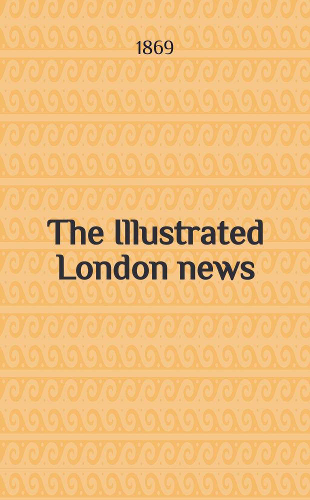 The Illustrated London news : for the week ending saturday ... Vol. 55, № 1563