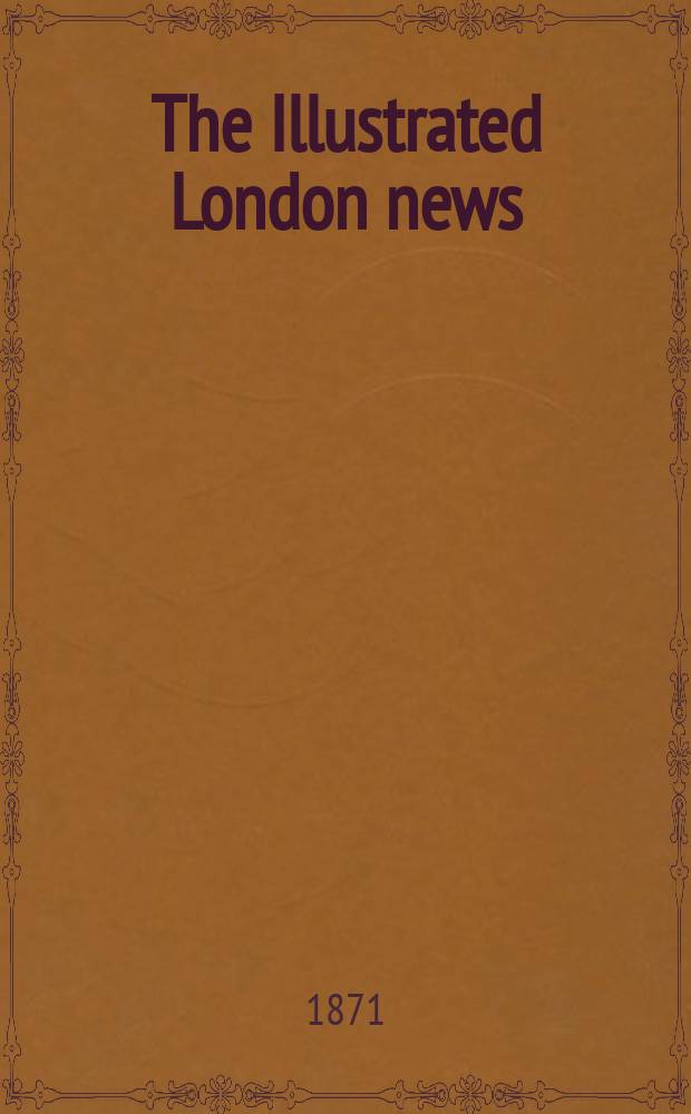 The Illustrated London news : for the week ending saturday ... Vol. 59, № 1664