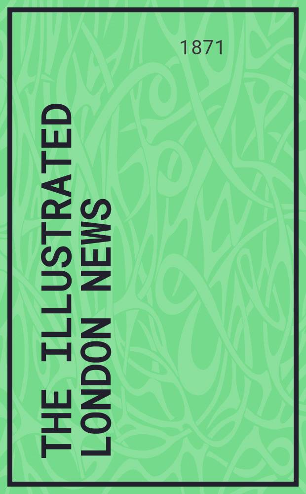 The Illustrated London news : for the week ending saturday ... Vol. 59, № 1665
