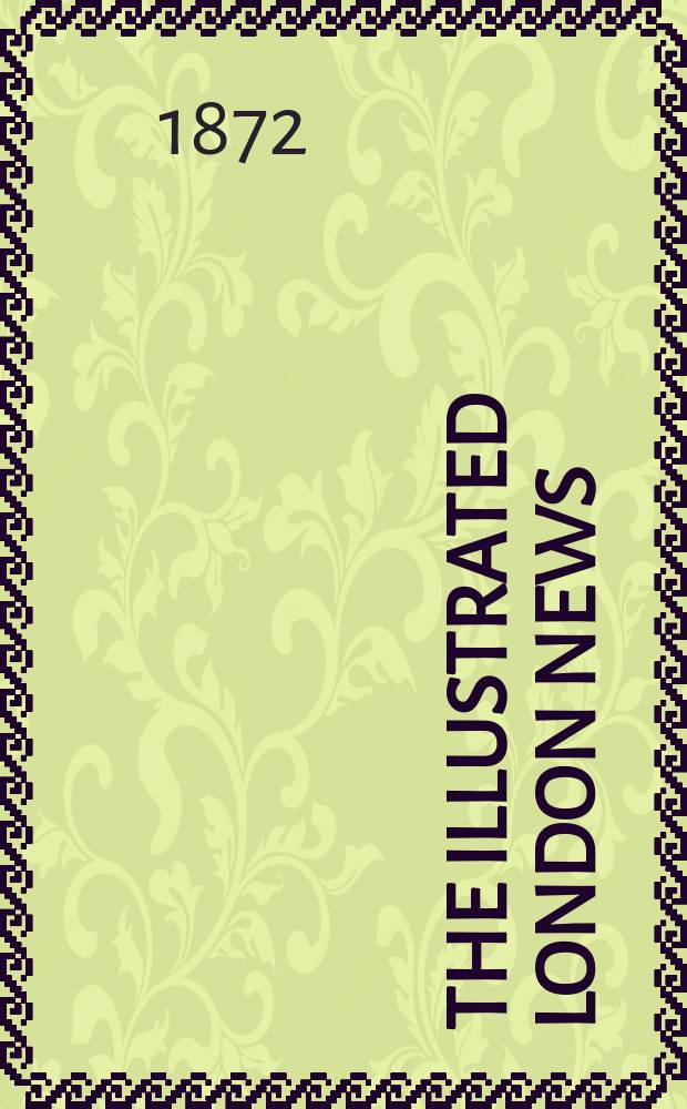 The Illustrated London news : for the week ending saturday ... Vol. 60, № 1703