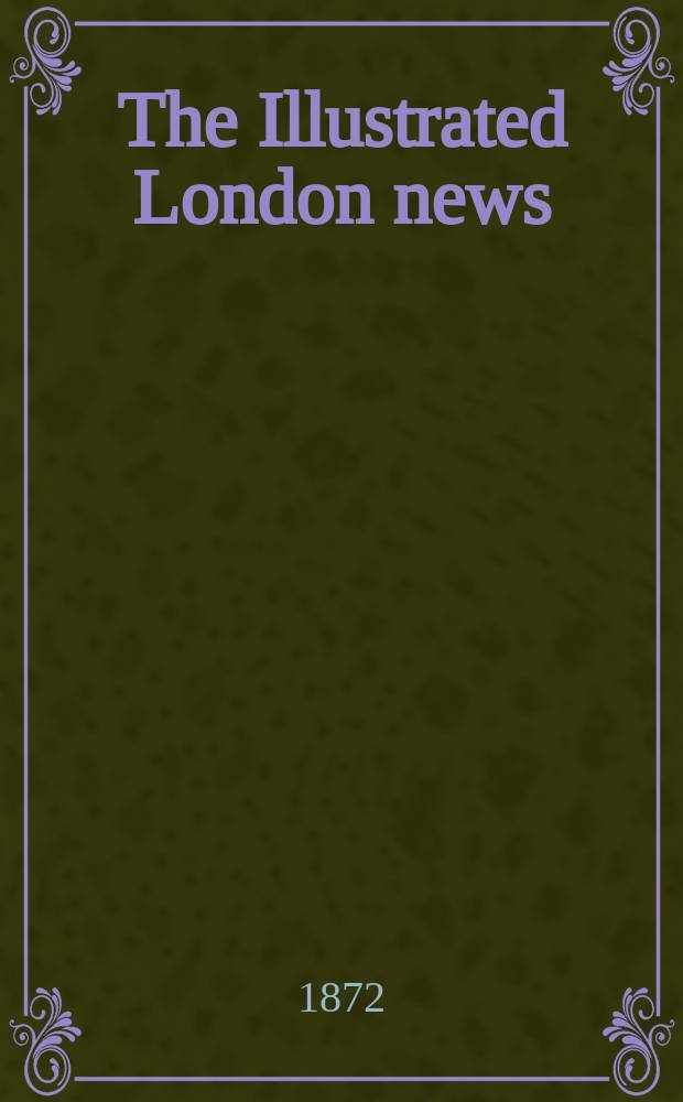 The Illustrated London news : for the week ending saturday ... Vol. 60, № 1705