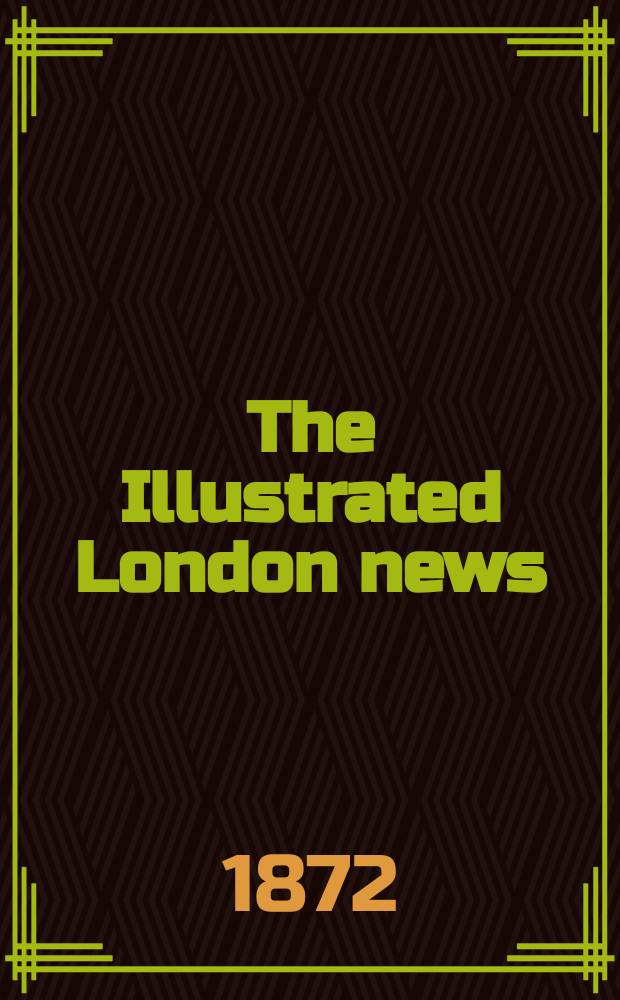 The Illustrated London news : for the week ending saturday ... Vol. 61, № 1714