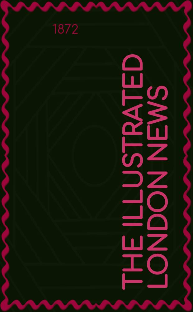 The Illustrated London news : for the week ending saturday ... Vol. 61, № 1721