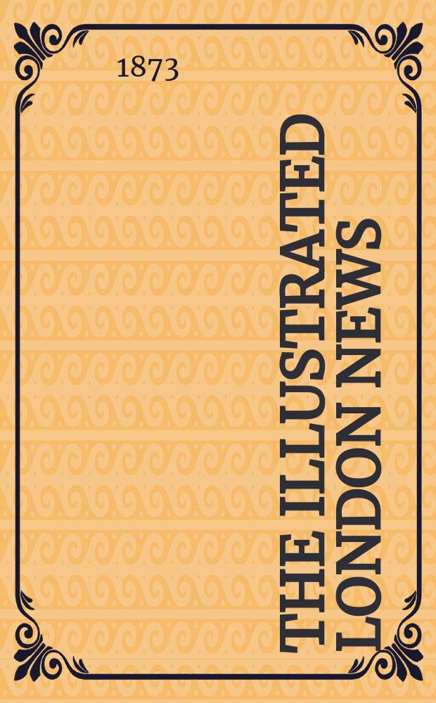 The Illustrated London news : for the week ending saturday ... Vol. 62, № 1760