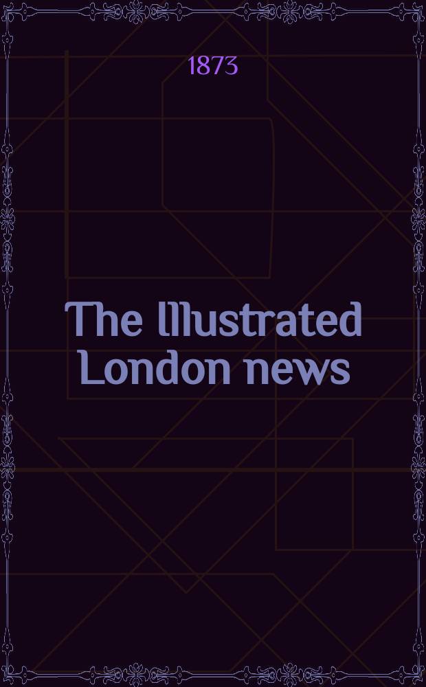 The Illustrated London news : for the week ending saturday ... Vol. 63, № 1771