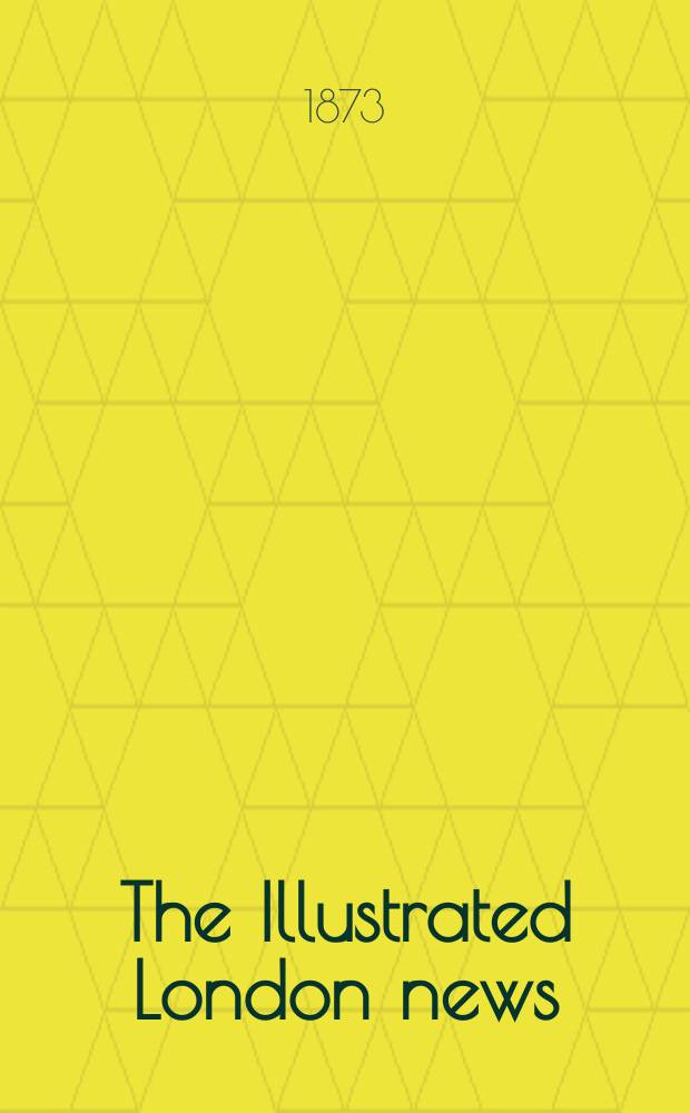 The Illustrated London news : for the week ending saturday ... Vol. 63, № 1786