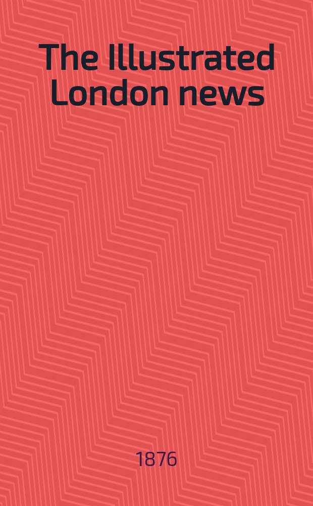 The Illustrated London news : for the week ending saturday ... Vol. 68, № 1914