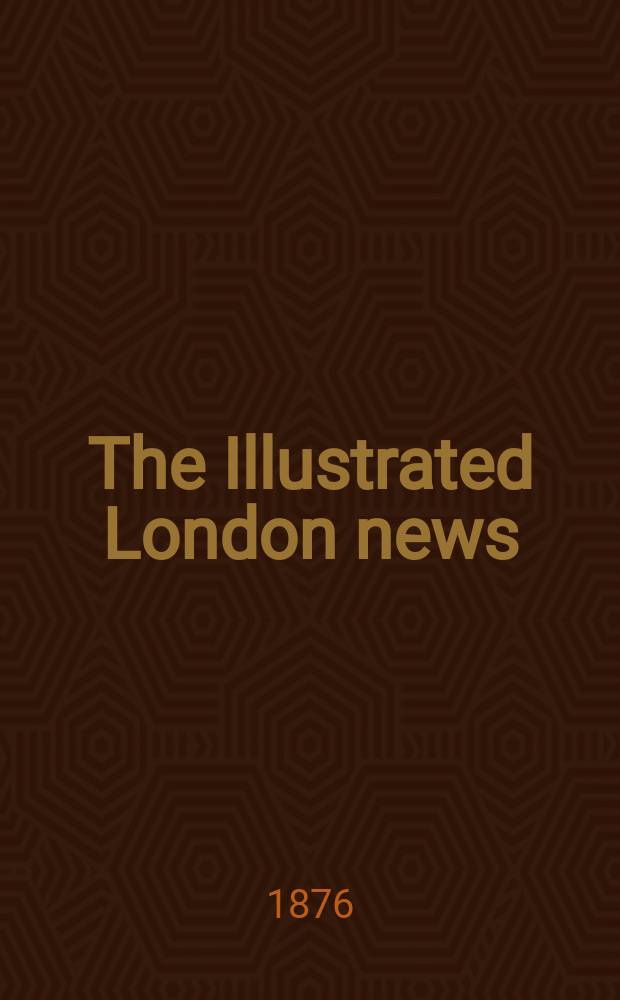 The Illustrated London news : for the week ending saturday ... Vol. 68, № 1920
