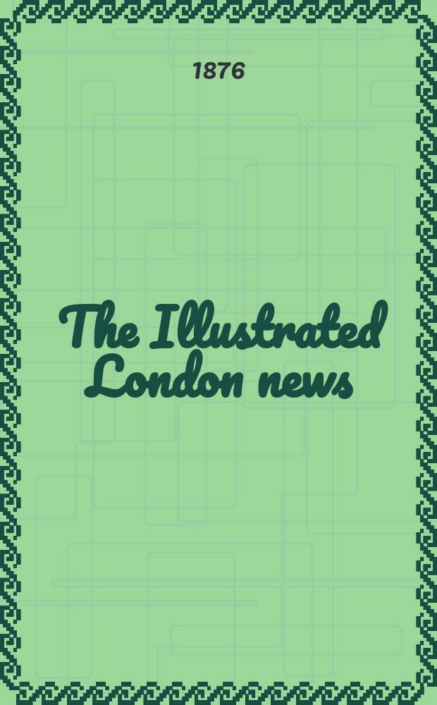 The Illustrated London news : for the week ending saturday ... Vol. 68, № 1922