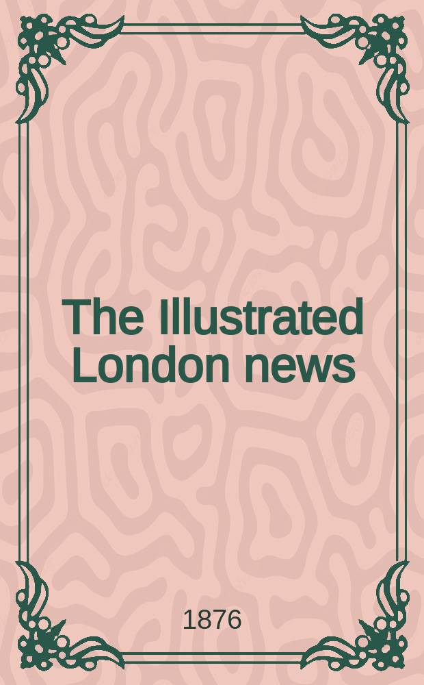 The Illustrated London news : for the week ending saturday ... Vol. 69, № 1931
