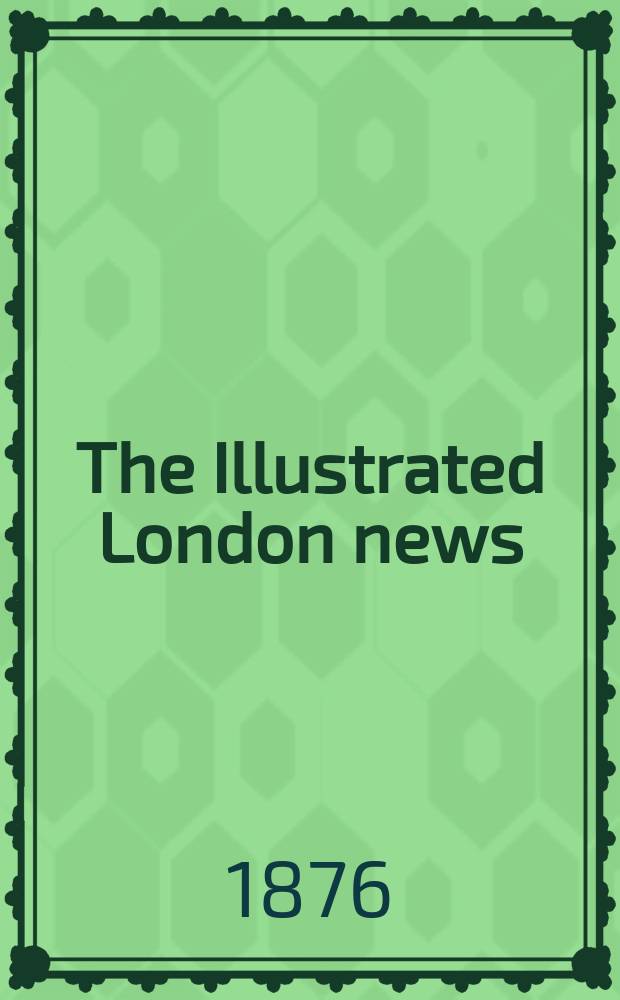 The Illustrated London news : for the week ending saturday ... Vol. 69, № 1934