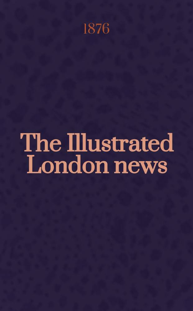 The Illustrated London news : for the week ending saturday ... Vol. 69, № 1943