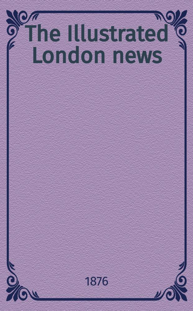 The Illustrated London news : for the week ending saturday ... Vol. 69, № 1947