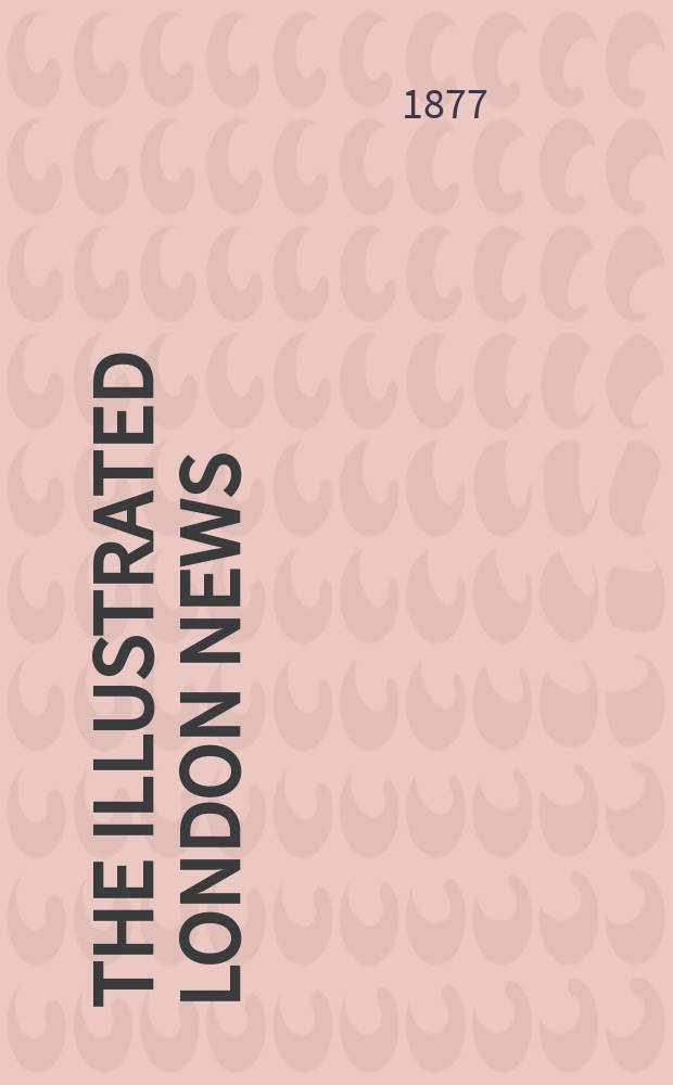 The Illustrated London news : for the week ending saturday ... Vol. 70, № 1971