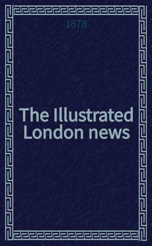 The Illustrated London news : for the week ending saturday ... Vol. 73, № 2047