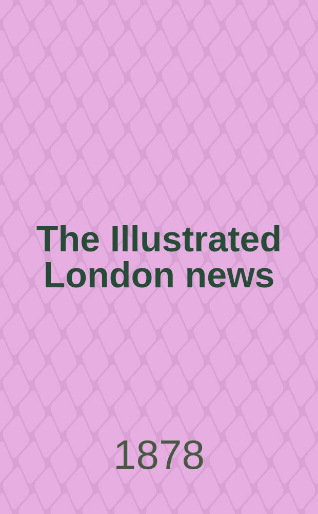 The Illustrated London news : for the week ending saturday ... Vol. 73, № 2052