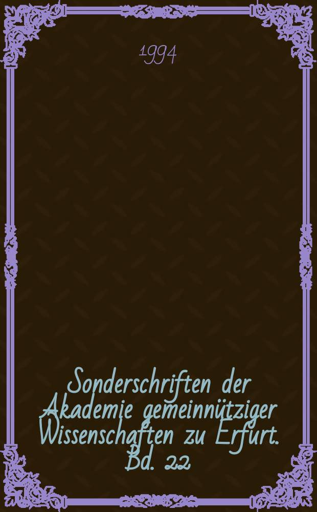 Sonderschriften der Akademie gemeinnütziger Wissenschaften zu Erfurt. Bd. 22 : Propter fructus gratior = Подношение плодов. Юбилейный дар к 65-летию Вернера Келера.