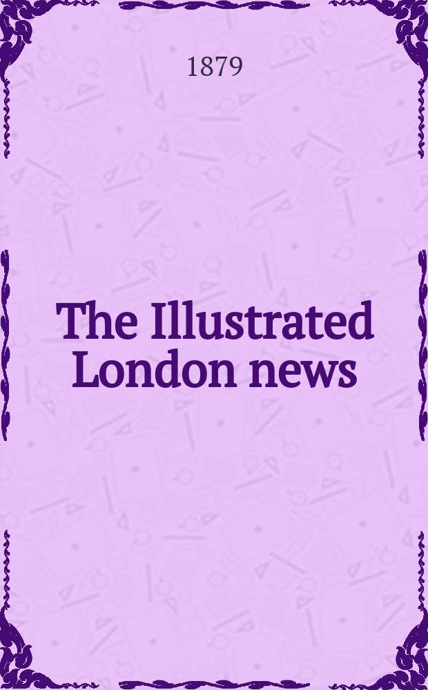 The Illustrated London news : for the week ending saturday ... Vol. 75, № 2101