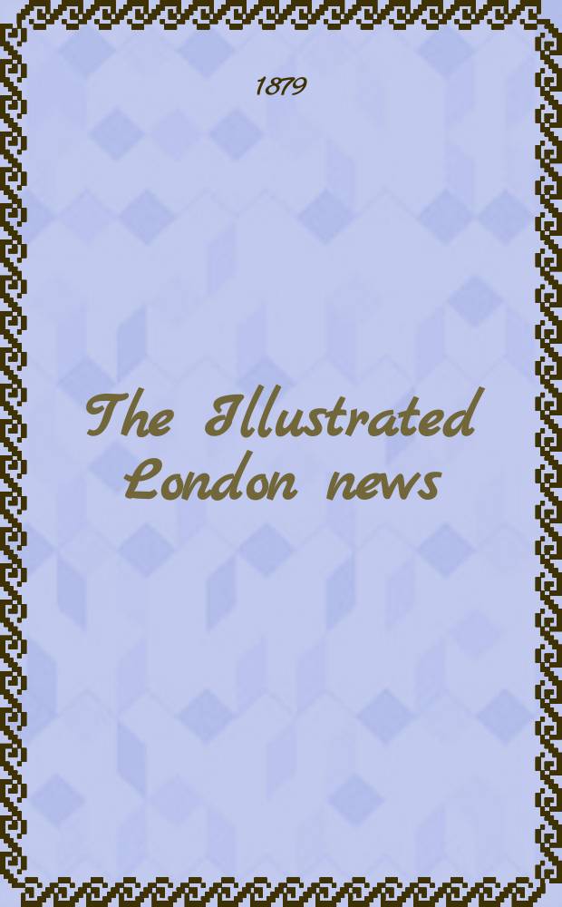 The Illustrated London news : for the week ending saturday ... Vol. 75, № 2103