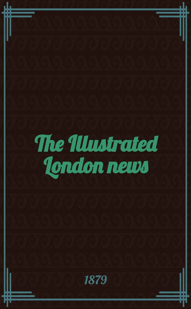 The Illustrated London news : for the week ending saturday ... Vol. 75, № 2108