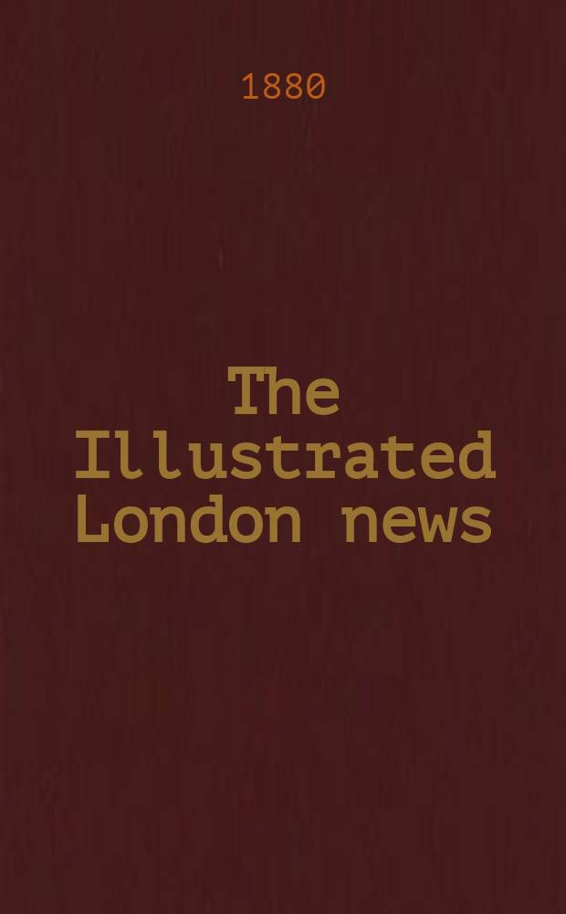 The Illustrated London news : for the week ending saturday ... Vol. 76, № 2124