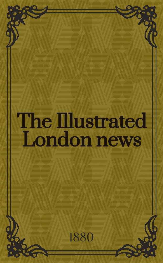 The Illustrated London news : for the week ending saturday ... Vol. 76, № 2131
