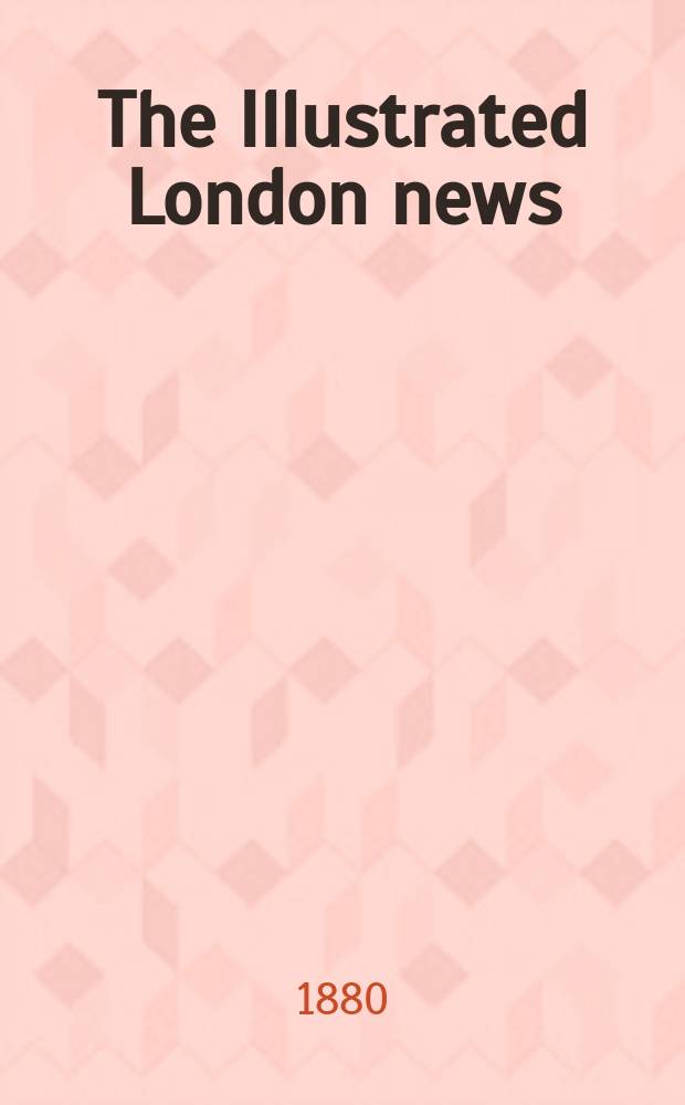 The Illustrated London news : for the week ending saturday ... Vol. 77, № 2149