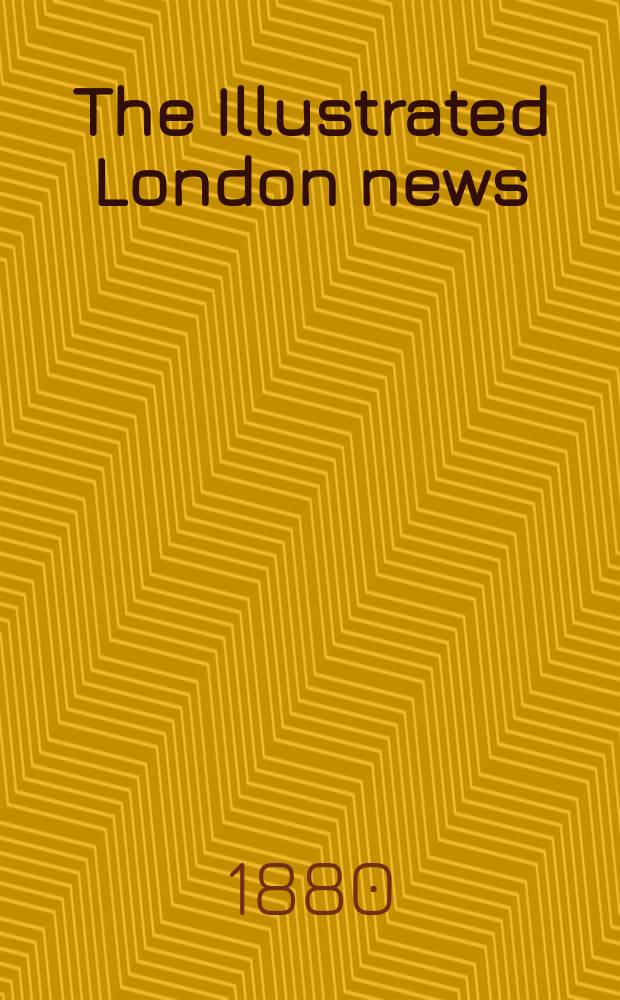 The Illustrated London news : for the week ending saturday ... Vol. 77, № 2150