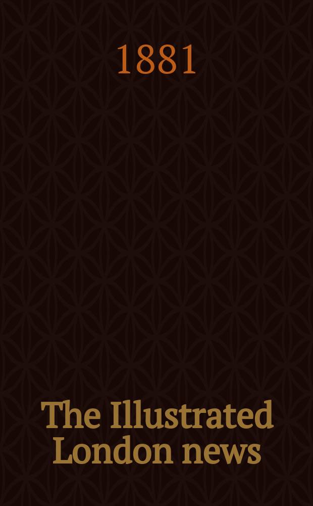 The Illustrated London news : for the week ending saturday ... Vol. 78, № 2189