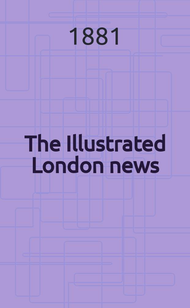 The Illustrated London news : for the week ending saturday ... Vol. 79, № 2220