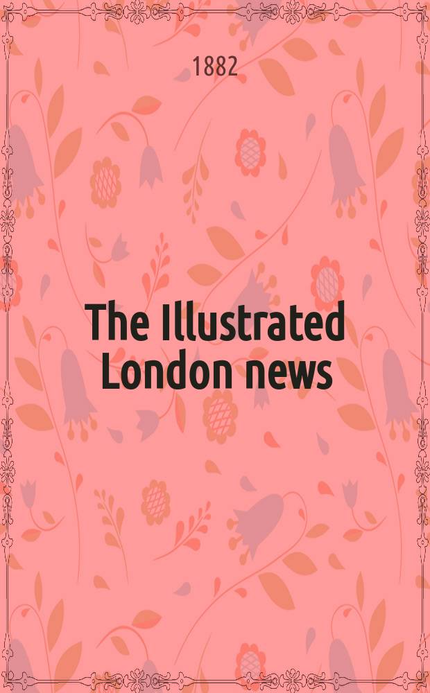 The Illustrated London news : for the week ending saturday ... Vol. 80, № 2231