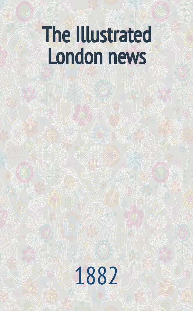 The Illustrated London news : for the week ending saturday ... Vol. 80, № 2237