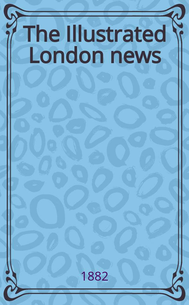 The Illustrated London news : for the week ending saturday ... Vol. 80, № 2243