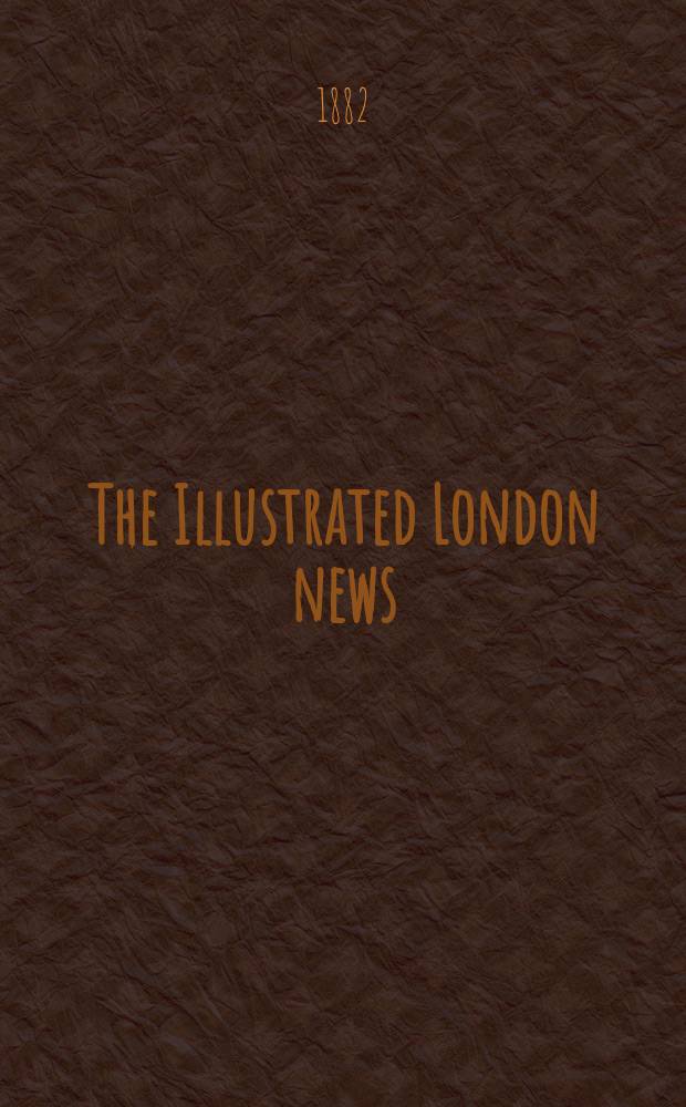 The Illustrated London news : for the week ending saturday ... Vol. 81, № 2259