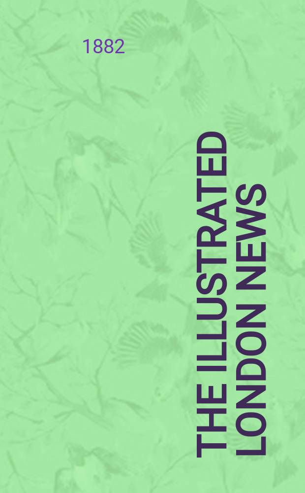 The Illustrated London news : for the week ending saturday ... Vol. 81, № 2262
