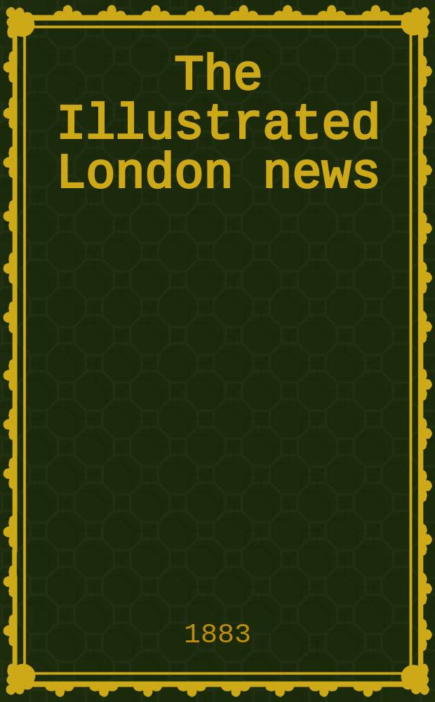 The Illustrated London news : for the week ending saturday ... Vol. 82, № 2284