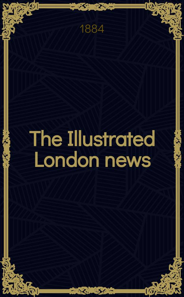 The Illustrated London news : for the week ending saturday ... Vol. 84, № 2336