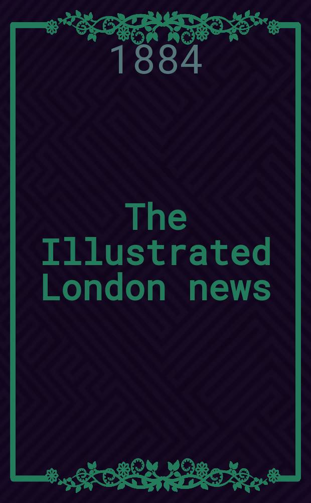 The Illustrated London news : for the week ending saturday ... Vol. 85, № 2374