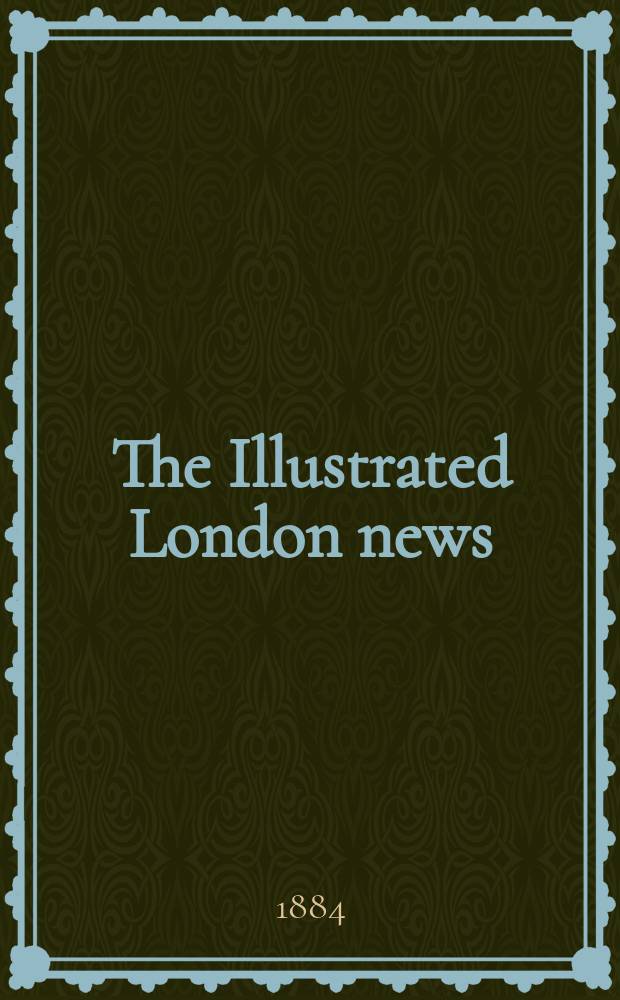 The Illustrated London news : for the week ending saturday ... Vol. 85, № 2376