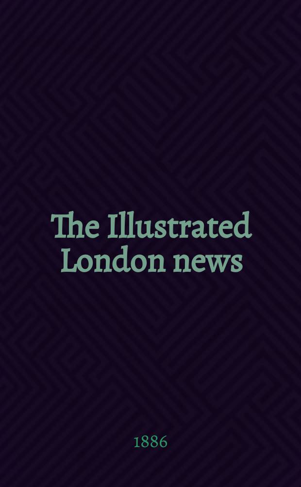 The Illustrated London news : for the week ending saturday ... Vol. 89, № 2466