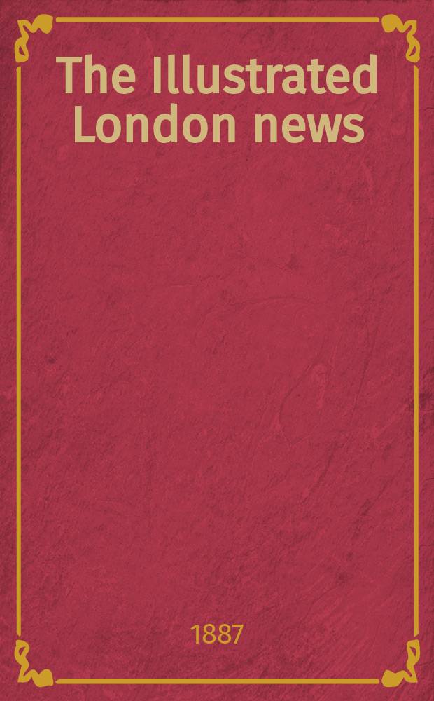 The Illustrated London news : for the week ending saturday ... Vol. 90, № 2512