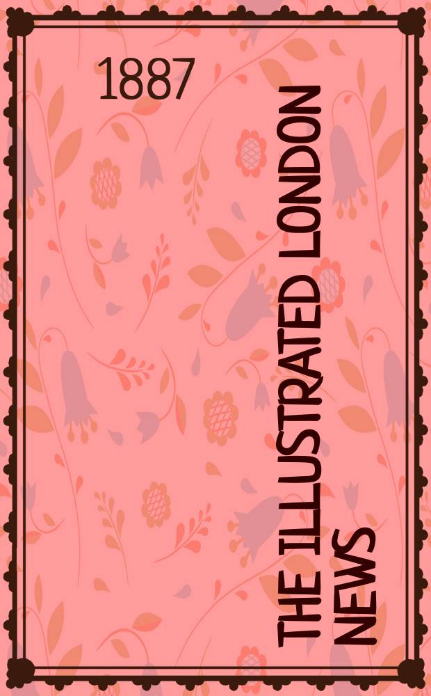 The Illustrated London news : for the week ending saturday ... Vol. 91, № 2518